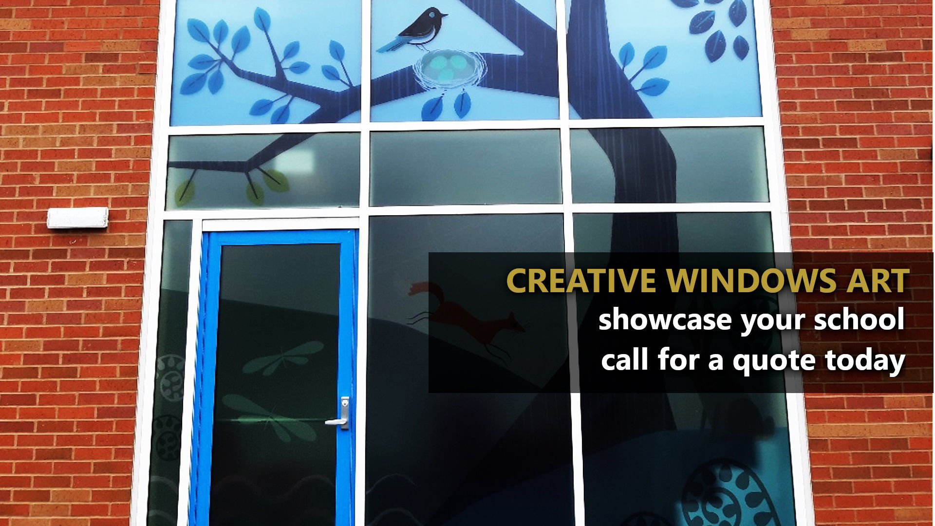 CREATIVE WINDOWS ART. Showcase your school. Call for a quote today.